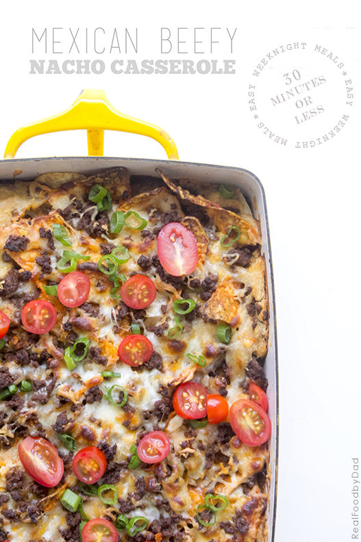 30-Minute Weeknight Meal: Beefy Nacho Casserole | Real Food by Dad